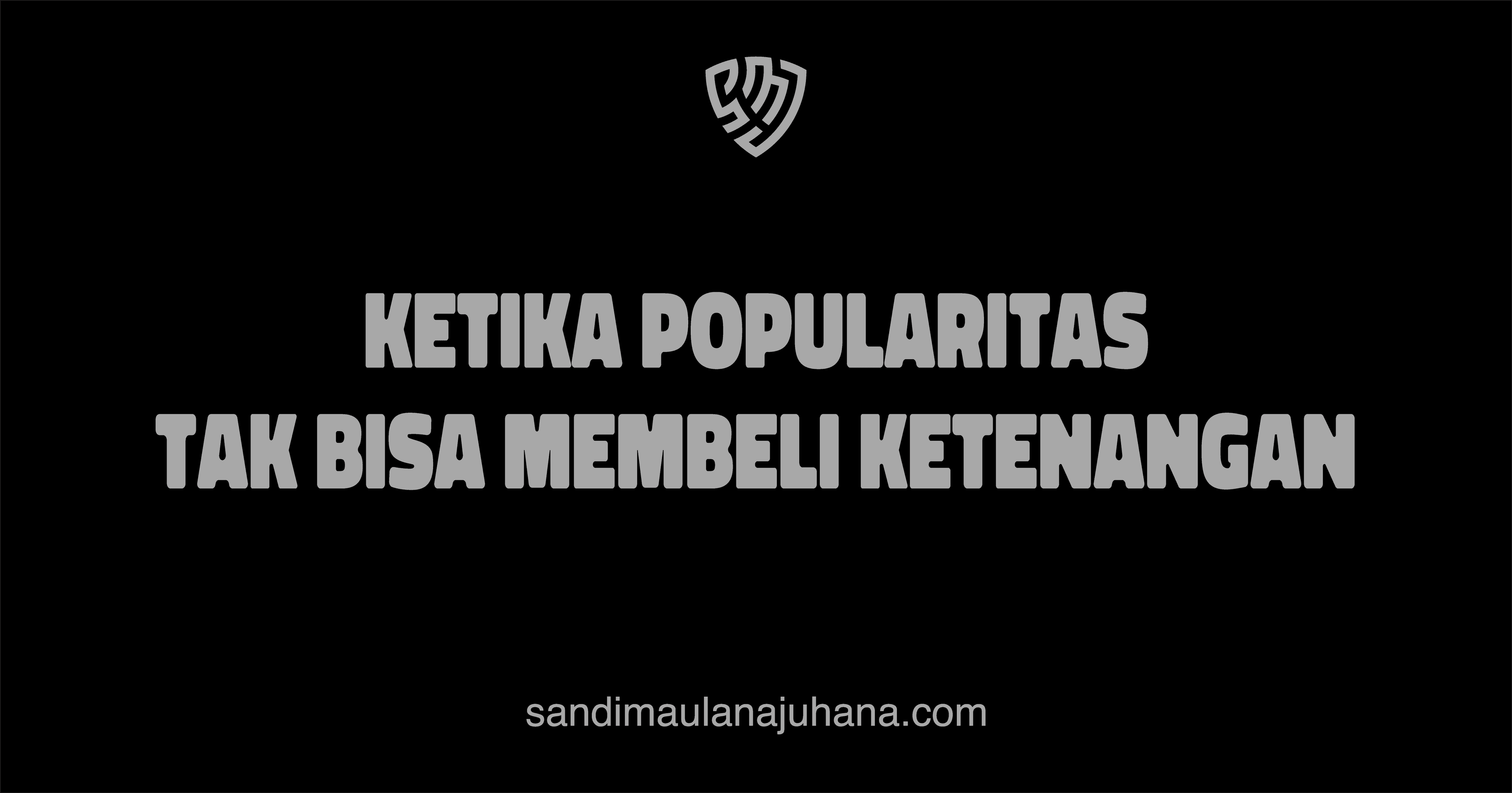 Ketika Popularitas Tak Bisa Membeli Ketenangan