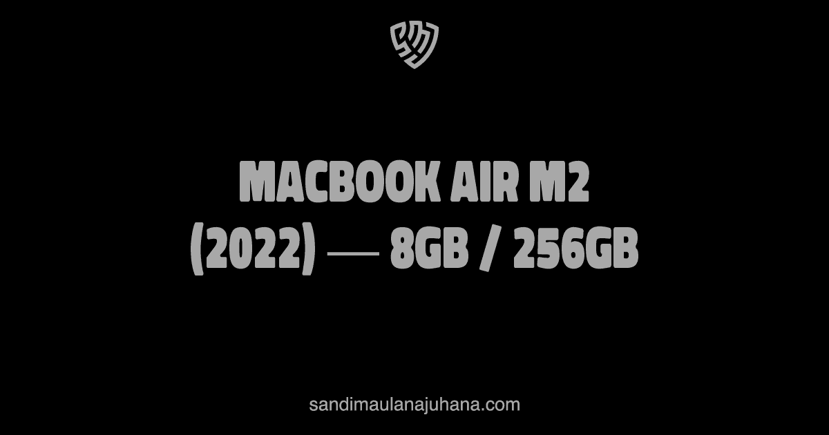 MacBook Air M2 (2022) — 8GB / 256GB